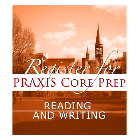 Praxis Core - Reading/Writing Prep Course